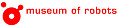 Museum Of Robots